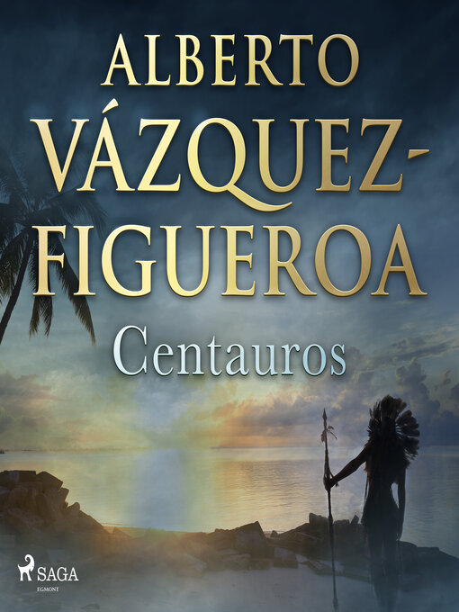 Title details for Centauros by Alberto Vázquez Figueroa - Available